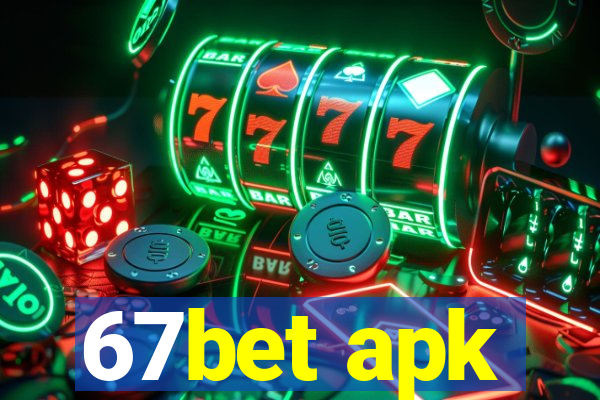 67bet apk